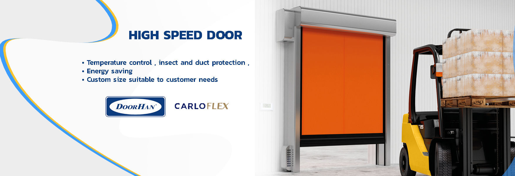 High Speed Door,DoorHan,Carloflex,Temperature control,insect and duct protection ,Energy sav